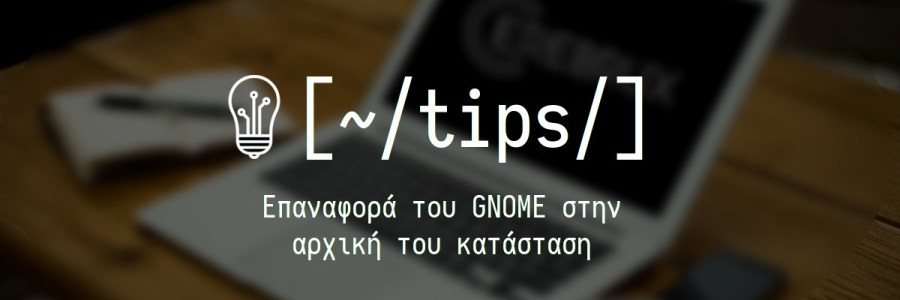 gnome-reset-cerebrux-tips